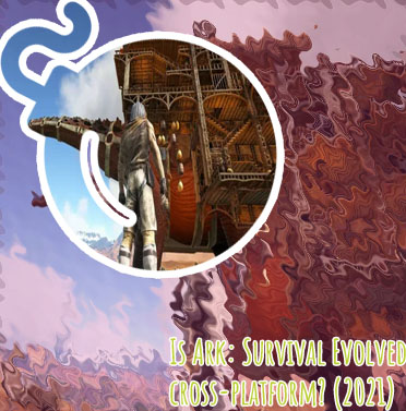 Ark survival cross platform